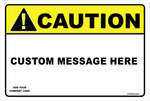 Aluminum Sign CAUTION Custom (your message here) w/ Company Logo