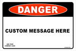 Aluminum Sign DANGER Custom (your message here) w/ Company Logo