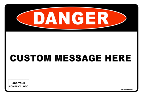 Aluminum Sign DANGER Custom (your message here) w/ Company Logo