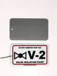 Valve (V-2) Isolation Point Identification Tag
