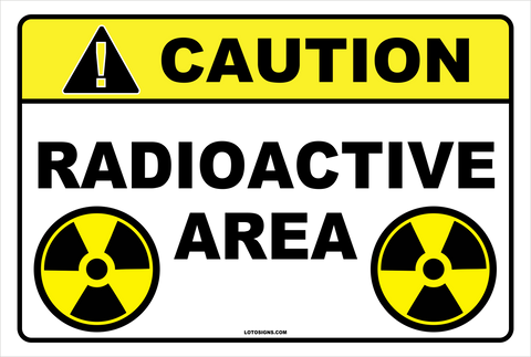 Aluminum Sign CAUTION Radioactive Area
