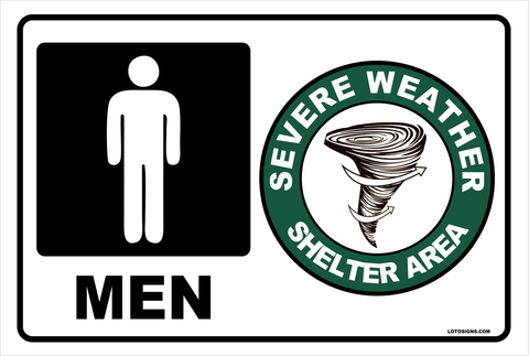 Aluminum Sign MEN Restroom Severe Weather Shelter