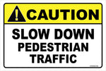 Aluminum Sign Caution Slow Down Pedestrian Traffic